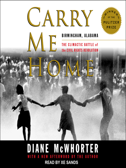 Title details for Carry Me Home by Diane McWhorter - Available